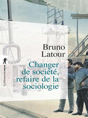 cover image of Changer de société, refaire de la sociologie